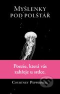 Kniha: Myšlenky pod polštář (Courtney Peppernell). YOLi CZ, 2022 Kniha: Myšlenky pod polštář (Courtney Peppernell). YOLi CZ, 2022