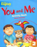 Kniha: You and Me 2: Activity Book (Naomi Simmons). MacMillan, 2007 Kniha: You and Me 2: Activity Book (Naomi Simmons). MacMillan, 2007