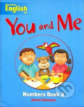 Kniha: You and Me 2: Numbers Book (Naomi Simmons). MacMillan, 2007 Kniha: You and Me 2: Numbers Book (Naomi Simmons). MacMillan, 2007