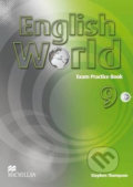 Kniha: English World 9: Exam Pratice Book (Stephen Thompson). MacMillan, 2012 Kniha: English World 9: Exam Pratice Book (Stephen Thompson). MacMillan, 2012