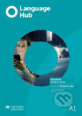 Kniha: Language Hub Beginner - Student´s Book + Navio App (MacMillan). MacMillan, 2019 Kniha: Language Hub Beginner - Student´s Book + Navio App (MacMillan). MacMillan, 2019