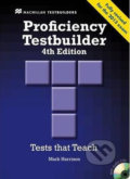 Kniha: New Proficiency Testbuilder 4th edition: without Key & Audio CD Pack (Mark Harrison). MacMillan, 2013 Kniha: New Proficiency Testbuilder 4th edition: without Key & Audio CD Pack (Mark Harrison). MacMillan, 2013