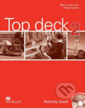 Kniha: Top deck 2: Activity Book Pack (José Maria Lobo). MacMillan, 2011 Kniha: Top deck 2: Activity Book Pack (José Maria Lobo). MacMillan, 2011