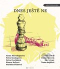 Kniha: Dnes ještě ne (Alena Mornštajnová, Bianca Bellová, Markéta Pilátová, Ondřej Neff, Petra Dvořáková a Petra Soukupová). Listen, 2022 Kniha: Dnes ještě ne (Alena Mornštajnová, Bianca Bellová, Markéta Pilátová, Ondřej Neff, Petra Dvořáková a Petra Soukupová). Listen, 2022