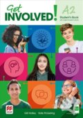 Kniha: Get Involved! A2 (Gill Holley a Kate Pickering). MacMillan, 2021 Kniha: Get Involved! A2 (Gill Holley a Kate Pickering). MacMillan, 2021