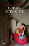 Kniha: Dětská otrokyně (Urmila Čaudharíová). Ikar CZ, 2013 Kniha: Dětská otrokyně (Urmila Čaudharíová). Ikar CZ, 2013