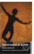 Kniha: Three Drops of Blood (Sadeq Hedayat). Alma Books, 2013 Kniha: Three Drops of Blood (Sadeq Hedayat). Alma Books, 2013
