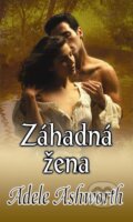 Kniha: Záhadná žena (Adele Ashworth). Baronet, 2013 Kniha: Záhadná žena (Adele Ashworth). Baronet, 2013