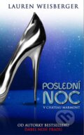 Kniha: Poslední noc v Chateau Marmont (Lauren Weisberger). Baronet, 2013 Kniha: Poslední noc v Chateau Marmont (Lauren Weisberger). Baronet, 2013