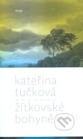Kniha: Žítkovské bohyně (Kateřina Tučková), 2013 Kniha: Žítkovské bohyně (Kateřina Tučková), 2013