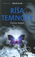 Kniha: Ríša temnoty 3: Čierna mágia (L.J. Smith). Fragment, 2013 Kniha: Ríša temnoty 3: Čierna mágia (L.J. Smith). Fragment, 2013