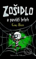 Kniha: Zošidlo a pavúčí brloh (Guy Bass). Slovart, 2014 Kniha: Zošidlo a pavúčí brloh (Guy Bass). Slovart, 2014