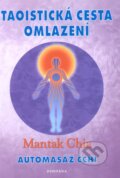 Kniha: Taoistická cesta omlazení (Mantak Chia). Fontána, 2012 Kniha: Taoistická cesta omlazení (Mantak Chia). Fontána, 2012