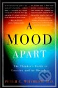 Kniha: A Mood Apart (Peter Whybrow). William Morrow, 1998 Kniha: A Mood Apart (Peter Whybrow). William Morrow, 1998