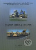 Kniha: Stavba ciest a diaľnic (Katarína Bačová a kolektiv). STU, 2012 Kniha: Stavba ciest a diaľnic (Katarína Bačová a kolektiv). STU, 2012