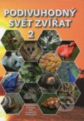 Kniha: Podivuhodný svět zvířat 2 (Rubico). Rubico, 2012 Kniha: Podivuhodný svět zvířat 2 (Rubico). Rubico, 2012