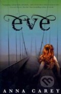 Kniha: Eve (Anna Carey). HarperCollins, 2012 Kniha: Eve (Anna Carey). HarperCollins, 2012