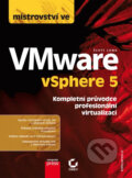Kniha: Mistrovství ve VMware vSphere 5 (Scott Lowe). Computer Press, 2013 Kniha: Mistrovství ve VMware vSphere 5 (Scott Lowe). Computer Press, 2013