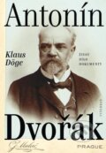Kniha: Antonín Dvořák (Klaus Döge). Vyšehrad, 2013 Kniha: Antonín Dvořák (Klaus Döge). Vyšehrad, 2013