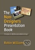 The Non-Designer&#039;s Presentation Book - Robin Williams, Peachpit, 2009