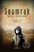 Kniha: Soumrak (Dmitry Glukhovsky), 2013 Kniha: Soumrak (Dmitry Glukhovsky), 2013