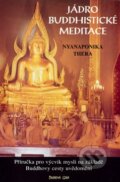 Kniha: Jádro buddhistické meditace (Nyanaponika Thera). DharmaGaia, 2013 Kniha: Jádro buddhistické meditace (Nyanaponika Thera). DharmaGaia, 2013