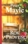 Kniha: Rok v Provenci (Peter Mayle), 2013 Kniha: Rok v Provenci (Peter Mayle), 2013