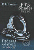 Kniha: Fifty Shades Freed: Padesát odstínů svobody (E L James), 2013 Kniha: Fifty Shades Freed: Padesát odstínů svobody (E L James), 2013