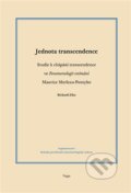 Kniha: Jednota transcendence (Richard Zika). Togga, 2013 Kniha: Jednota transcendence (Richard Zika). Togga, 2013