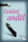 Kniha: Zrádný anděl (Ulrike Bliefert). Nakladatelství Fragment, 2013 Kniha: Zrádný anděl (Ulrike Bliefert). Nakladatelství Fragment, 2013