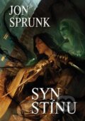 Syn Stínu - Jon Sprunk, FANTOM Print, 2013