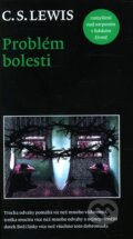 Kniha: Problém bolesti (C.S. Lewis). Návrat domů, 2013 Kniha: Problém bolesti (C.S. Lewis). Návrat domů, 2013