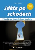 Kniha: Jděte po schodech (Rory Vaden). Grada, 2013 Kniha: Jděte po schodech (Rory Vaden). Grada, 2013