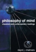 Kniha: Philosophy of Mind (David J. Chalmers). Oxford University Press, 2002 Kniha: Philosophy of Mind (David J. Chalmers). Oxford University Press, 2002