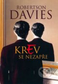 Kniha: Krev se nezapře (Davies Robertson). Leda, 2013 Kniha: Krev se nezapře (Davies Robertson). Leda, 2013