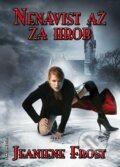 Kniha: Nenávist až za hrob (Jeaniene Frost). FANTOM Print, 2013 Kniha: Nenávist až za hrob (Jeaniene Frost). FANTOM Print, 2013