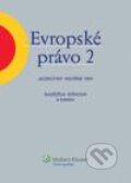 Kniha: Evropské právo 2 (Naděžda Šišková a kolektiv). Wolters Kluwer ČR, 2013 Kniha: Evropské právo 2 (Naděžda Šišková a kolektiv). Wolters Kluwer ČR, 2013