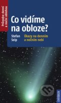 Kniha: Co vidíme na obloze? (Stefan Seip). Universum, 2013 Kniha: Co vidíme na obloze? (Stefan Seip). Universum, 2013