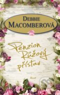 Kniha: Penzion Růžový přístav (Debbie Macomber). Ikar CZ, 2013 Kniha: Penzion Růžový přístav (Debbie Macomber). Ikar CZ, 2013