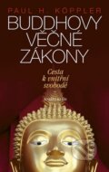 Kniha: Buddhovy věčné zákony (Paul H. Köppler). Knižní klub, 2013 Kniha: Buddhovy věčné zákony (Paul H. Köppler). Knižní klub, 2013