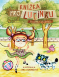Kniha: Knížka pro Lucinku (Jana Sigmundová a Milena Lukešová). Albatros CZ, 2013 Kniha: Knížka pro Lucinku (Jana Sigmundová a Milena Lukešová). Albatros CZ, 2013