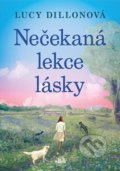 Kniha: Nečekaná lekce lásky (Lucy Dillon). Cosmopolis, 2022 Kniha: Nečekaná lekce lásky (Lucy Dillon). Cosmopolis, 2022