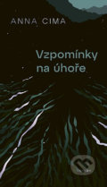 Kniha: Vzpomínky na úhoře (Anna Cima), 2022 Kniha: Vzpomínky na úhoře (Anna Cima), 2022