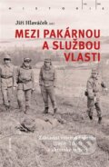 Kniha: Mezi pakárnou a službou vlasti (Jiří Hlaváček a kolektiv). Academia, 2022 Kniha: Mezi pakárnou a službou vlasti (Jiří Hlaváček a kolektiv). Academia, 2022