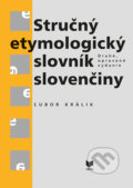 Kniha: Stručný etymologický slovník slovenčiny (Ľubor Králik), 2022 Kniha: Stručný etymologický slovník slovenčiny (Ľubor Králik), 2022