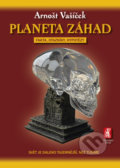 Kniha: Planeta záhad (Arnošt Vašíček). Mystery Film, 2022 Kniha: Planeta záhad (Arnošt Vašíček). Mystery Film, 2022