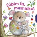 Kniha: Ľúbim ťa, mamička! (Stonožka). Stonožka, 2022 Kniha: Ľúbim ťa, mamička! (Stonožka). Stonožka, 2022