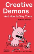 Kniha: Creative Demons and How to Slay Them (Richard Holman). Thames & Hudson, 2022 Kniha: Creative Demons and How to Slay Them (Richard Holman). Thames & Hudson, 2022