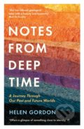 Notes from Deep Time - Helen Gordon, Profile Books, 2022