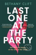 Kniha: Last One at the Party (Bethany Clift). Hodder Paperback, 2022 Kniha: Last One at the Party (Bethany Clift). Hodder Paperback, 2022